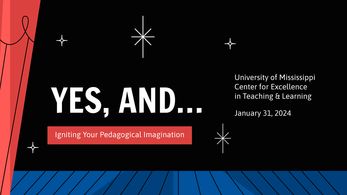Recap: Yes, And… Igniting Your Pedagogical Imagination